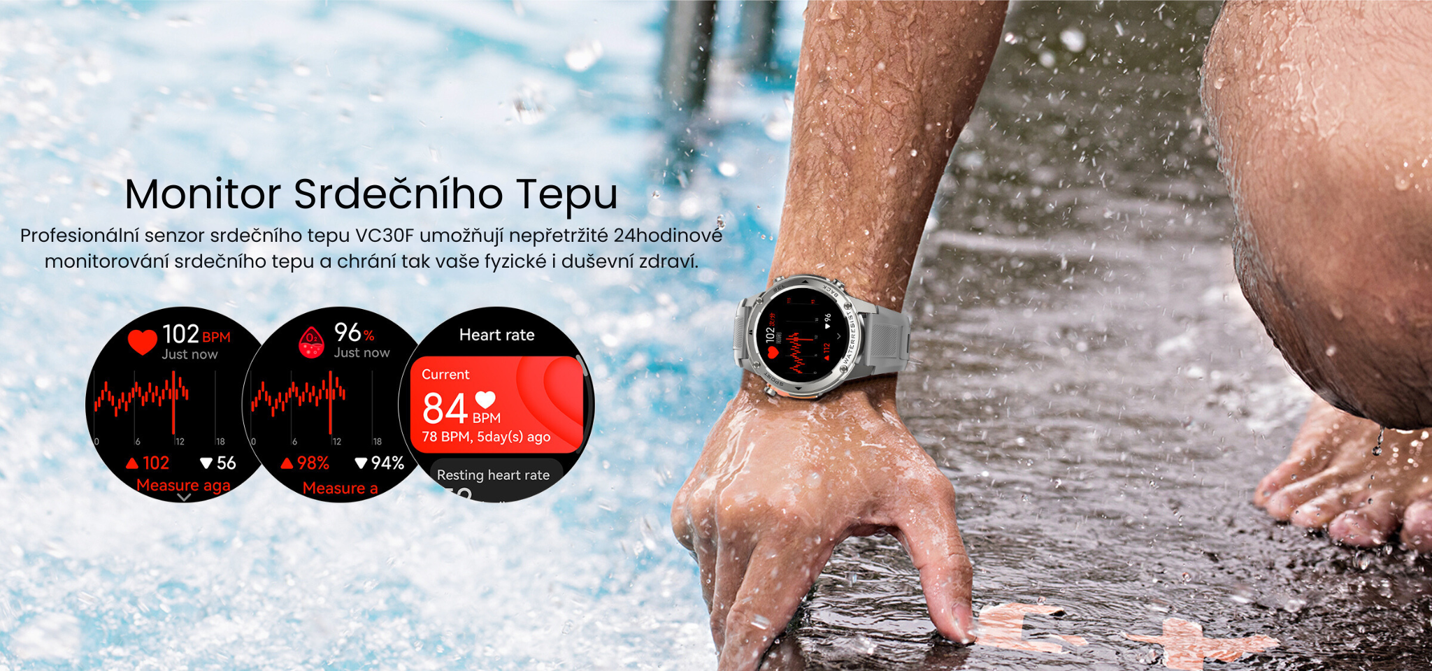Heart Rate Monitoring The professional VC30F realizes 24 hours continuous heart rate monitoring, guarding your physical and mental health.
